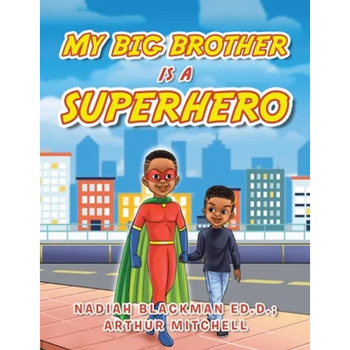 My Big Brother Is a Superhero - Paperback