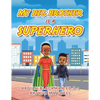 My Big Brother Is a Superhero - Paperback