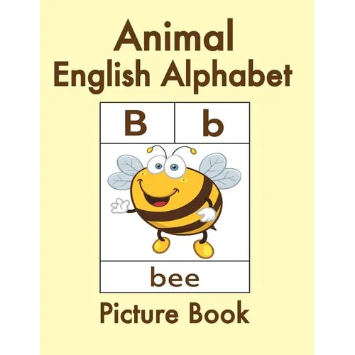 Animal English Alphabet: Animal Picture Book for Kids and Toddlers -Preschool Prep - Picture Book for Kids Age 2-4 - Fun Learning of the Alphab - Paperback