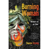 Burning Woman: Memoirs of an Elder - Paperback
