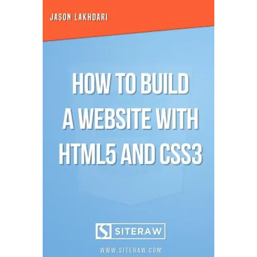 How to Build a Website with HTML5 and CSS3 - Paperback