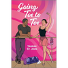 Going Toe to Toe: A Spicy Single Dad Sports Romance - Paperback