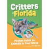 Critters of Florida: Pocket Guide to Animals in Your State - Paperback