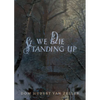 We Die Standing Up - Paperback