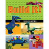 Build It! Dinosaurs: Make Supercool Models with Your Favorite Lego(r) Parts - Paperback