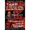 Yucatan at the Time of the Spanish Encounter: Relacion de Las Cosas de Yucatan - Paperback