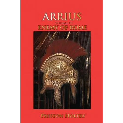 Arrius: Volume III Enemy of Rome - Paperback