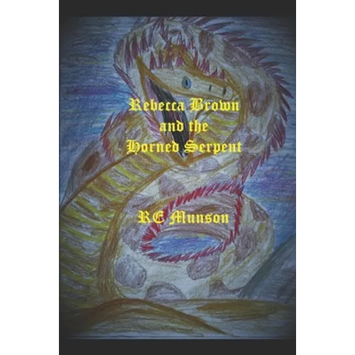 Rebecca Brown and the Horned Serpent - Paperback