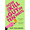 How to Kill a Guy in Ten Ways - Paperback