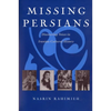 Missing Persians: Discovering Voices in Iranian Cultural History - Paperback