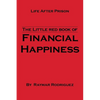 The Little Red Book of Financial Happiness: Life After Prison - Paperback