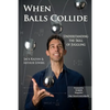 When Balls Collide: Understanding the Skill of Juggling - Paperback