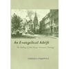 An Evangelical Adrift The Making of John Henry Newman's Theology - Hardcover