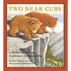 Two Bear Cubs: A Miwok Legend from California's Yosemite Valley - Hardcover