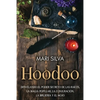 Hoodoo: Desvelando el poder secreto de las raíces, la magia popular, la conjuración, la brujería y el mojo - Paperback