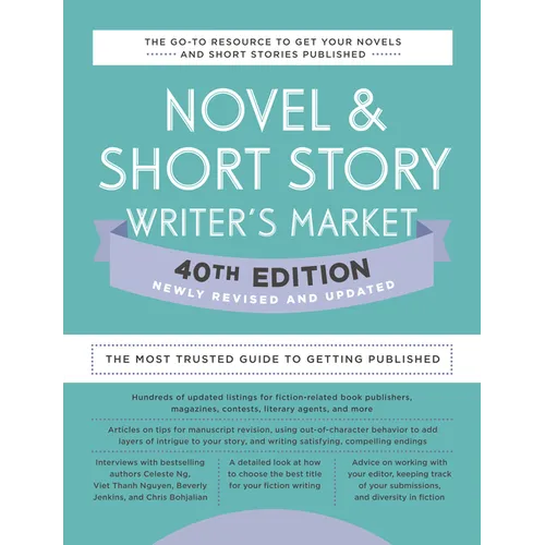 Novel & Short Story Writer's Market 40th Edition: The Most Trusted Guide to Getting Published - Paperback