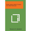Pope John XXIII Comes to the Vatican - Paperback