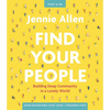 Find Your People Bible Study Guide Plus Streaming Video: Building Deep Community in a Lonely World - Paperback