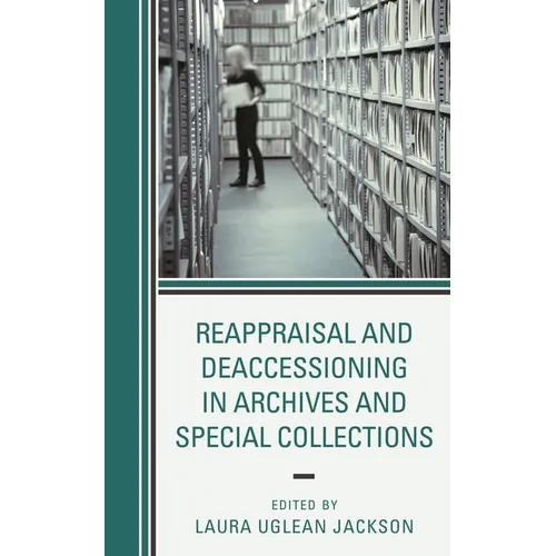 Reappraisal and Deaccessioning in Archives and Special Collections - Paperback