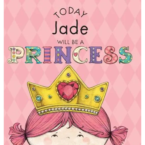 Today Jade Will Be a Princess - Hardcover