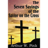 The Seven Sayings of the Savior on the Cross - Paperback