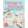 Vintage Stitching Treasury: More Than 400 Authentic Embroidery Designs - Paperback