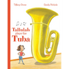 Tallulah Plays the Tuba - Hardcover