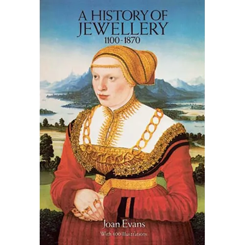A History of Jewellery, 1100-1870 - Paperback