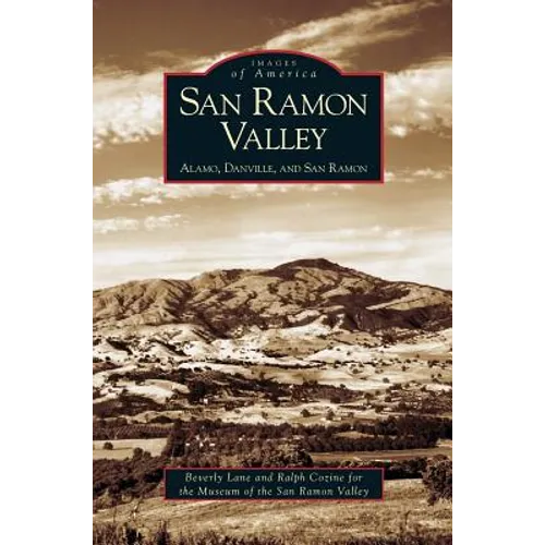 San Ramon Valley: Alamo, Danville, and San Ramon - Hardcover