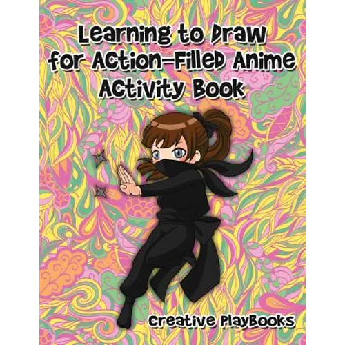 Learning to Draw for Action-Filled Anime Activity Book - Paperback