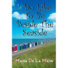 I Do Like To Be Beside The Seaside - Paperback