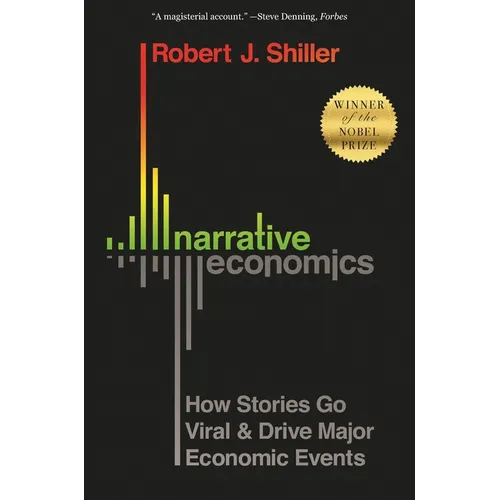 Narrative Economics: How Stories Go Viral and Drive Major Economic Events - Paperback