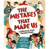 The Mistakes That Made Us: Confessions from Twenty Poets - Hardcover