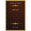 Stage Land - Hardcover