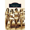 Ocean City: 1950-1980 - Hardcover