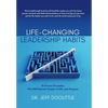 Life-Changing Leadership Habits: 10 Proven Principles That Will Elevate People, Profit, and Purpose - Hardcover