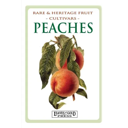 Peaches: Rare and Heritage Fruit Cultivars #8 - Paperback