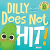 Dilly Does Not Hit!: A Read-Aloud Toddler Guide About Hitting (Ages 2-4) - Paperback