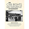 The Civil Rights Movement in Mississippi - Hardcover