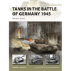Tanks in the Battle of Germany 1945: Western Front - Paperback