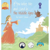 If You Were Me and Lived in...the Middle Ages: An Introduction to Civilizations Throughout Time - Hardcover