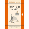 How to Be a Brit - Paperback