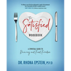 The Satisfied Workbook: A Spiritual Guide to Recovery and Food Freedom - Paperback