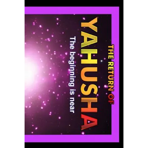 Return Of Yahusha: On The Day Of Yahuah - Paperback