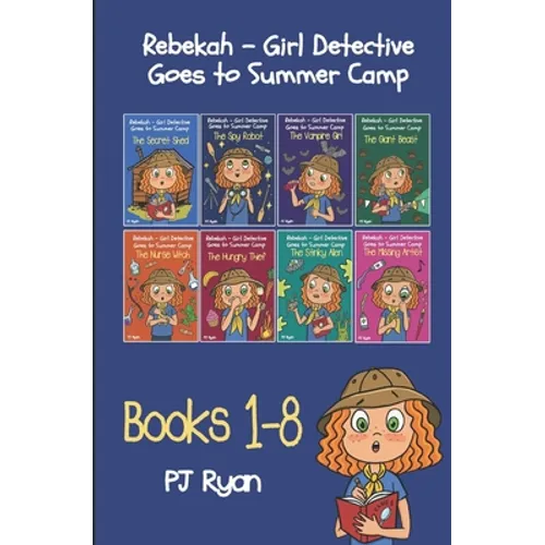 Rebekah - Girl Detective Goes to Summer Camp Books 1-8 - Paperback