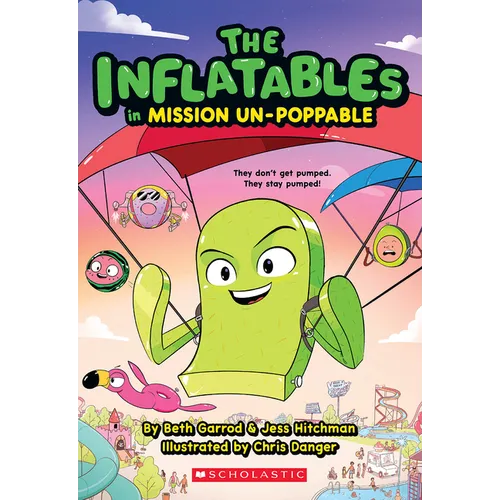 The Inflatables in Mission Un-Poppable (the Inflatables #2): Volume 2 - Paperback