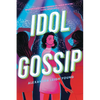 Idol Gossip - Paperback