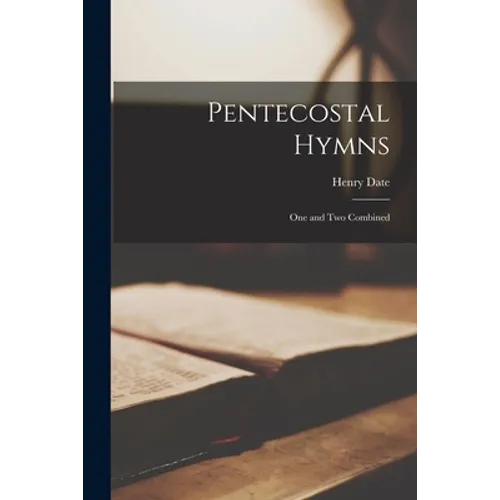 Pentecostal Hymns: One and Two Combined - Paperback