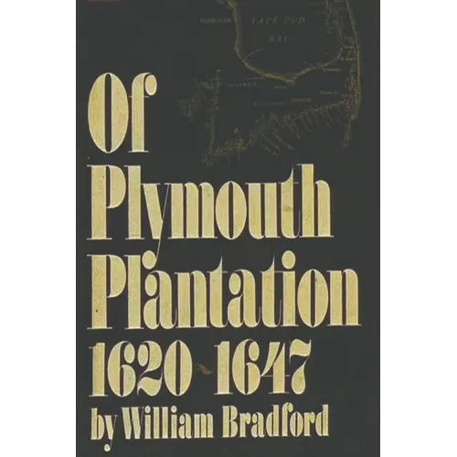Of Plymouth Plantation, 1620-1647 - Paperback