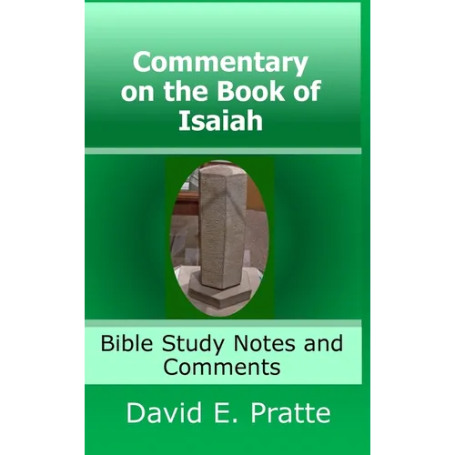 Commentary on the Book of Isaiah: Bible Study Notes and Comments - Hardcover